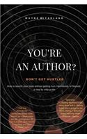 You're An Author? Don't Get Hustled.