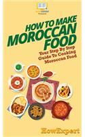 How To Make Moroccan Food