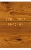 Turn Your Swag On