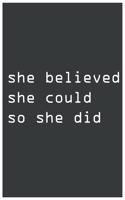 She Believed She Could So She Did