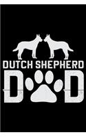 Dutch Shepherd Dad: Cool Dutch Shepherd Dog Journal Notebook - Gifts Idea for Dutch Shepherd Dog Lovers Notebook for Men & Women.