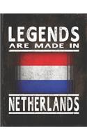 Legends Are Made In Netherlands