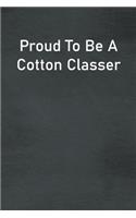 Proud To Be A Cotton Classer