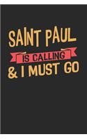 Saint Paul is calling & I must go: 6x9 - notebook - dot grid - city of birth