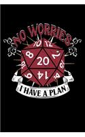 Pen and Paper - No worries I have a plan - Notebook