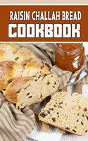 raisin challah bread cookbook