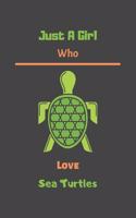 Just A Girl Who Love SeaTurtles
