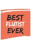 Best flutist Ever flutists Gifts flutist Appreciation Gift, Coolest flutist Notebook A beautiful