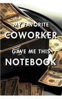 My Favorite Coworker Gave Me This Notebook