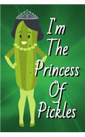 I'm The Princess Of Pickles