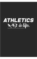 Athletics is life