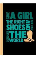 Give a Girl the Right Shoies and She Can Conquer the World