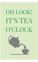 It's Tea O'Clock