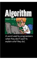 Algorithm A Word Used By Programmers When They Don't Want To Explain What They Did: 120 Pages I 6x9 I Monthly Planner I Funny Software Engineering, Coder & Hacker Gifts