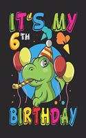 It's My 6th Birthday: Kids Dinosaur Rawr I'm 6 Year 6th Birthday T Rex Boys Gift - Writing Drawing Journal For Kids