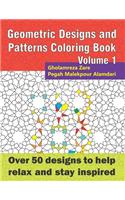 Geometric Designs and Patterns Coloring Book Volume 1: Over 50 designs to help relax and stay inspired(3 Geometric Coloring Book)