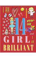 I Am a 14-Year-Old Girl and I Am Brilliant