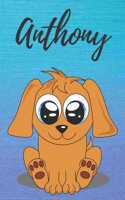 Anthony dog coloring book / notebook / journal / diary: Personalized Blank Girl & Women, Boys and Men Name Notebook, Blank DIN A5 Pages. Ideal as a Uni ... Christmas & Birthday gift for women.