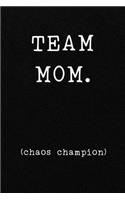 TEAM MOM. (chaos champion)
