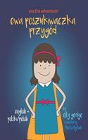 Eva the Adventurer. Ewa Poszukiwaczka Przygód: Bilingual Book: English + Polski (Polish)