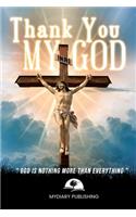Thank You My God - Religious Notebook, Journal, Diary (100 Pages, Blank Lined Ruled, 6 x 9)