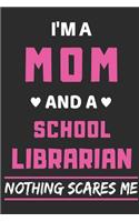 I'm A Mom And A School Librarian Nothing Scares Me