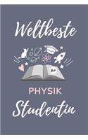 Weltbeste Physik Studentin: A5 Notizbuch PUNKTIERT für Physik Studenten - zukünftige Physiker - zum Studienstart - Erstes Semester - Abitur - witzige Geschenkidee - Wissenschaf