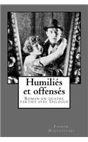 Dostoievski, Humiliés et offensés