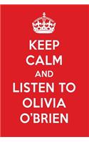 Keep Calm and Listen to Olivia O'Brien: Olivia O'Brien Designer Notebook