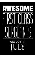 Awesome First Class Sergeants Are Born In July: USA Military Armed Forces Birthday Gift Notebook