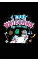 I Love Unicorns And Hunting: Unicorn Dad Journal Notebook