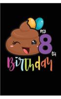My 8th Birthday: Birthday Journal For 8 Year Old