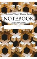 Abstract Wood Theme Ruled Notebook: Perfect for students, writers office workers ...in fact anyone that needs a handy notebook to pen their thoughts, ideas or stories etc.