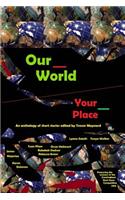 Our World, Your Place