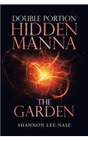 Double Portion Hidden Manna the Garden