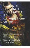 Storia del Costume E Della Moda II Ed. Con Espansione on Line: La Moda in Occidente Dagli Egizi Al 2018. 885 Immagini Commentate