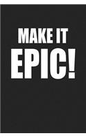 Make It Epic!