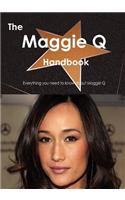 The Maggie Q Handbook - Everything You Need to Know about Maggie Q