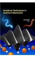 ANALYTICAL TECHNIQUES IN QUANTUM MECHANICS