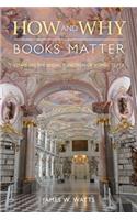 How and Why Books Matter