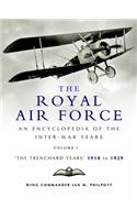 The Royal Air Force: The Trenchard Years, 1918-1929: (1 The Encyclopedia of the Inter-War Years)