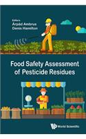 Food Safety Assessment of Pesticide Residues