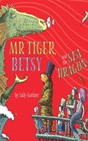 Mr Tiger, Betsy and the Sea Dragon