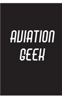Aviation Geek: Notebook Journal for Aviation lovers, frequent flyers, travelers, business travel, families, pilot or flight attendants College lined