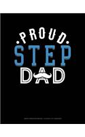 Proud Step Dad: Graph Paper Notebook - 0.25 Inch (1/4) Squares