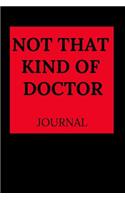 Not That Kind of Doctor Journal