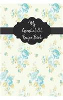 My Essential Oil Recipe Book: Record Your Favorite Aromatherapy Blends Vintage Flower