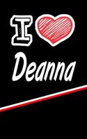 I Love Deanna: Blank Recipe Cookbook 120 Pages 6x9