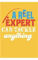 A Reel Expert Can Tackle Anything Fishing Journal Notebook