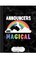 Announcers Are Magical Composition Notebook: College Ruled 93/4 X 71/2 100 Sheets 200 Pages for Writing